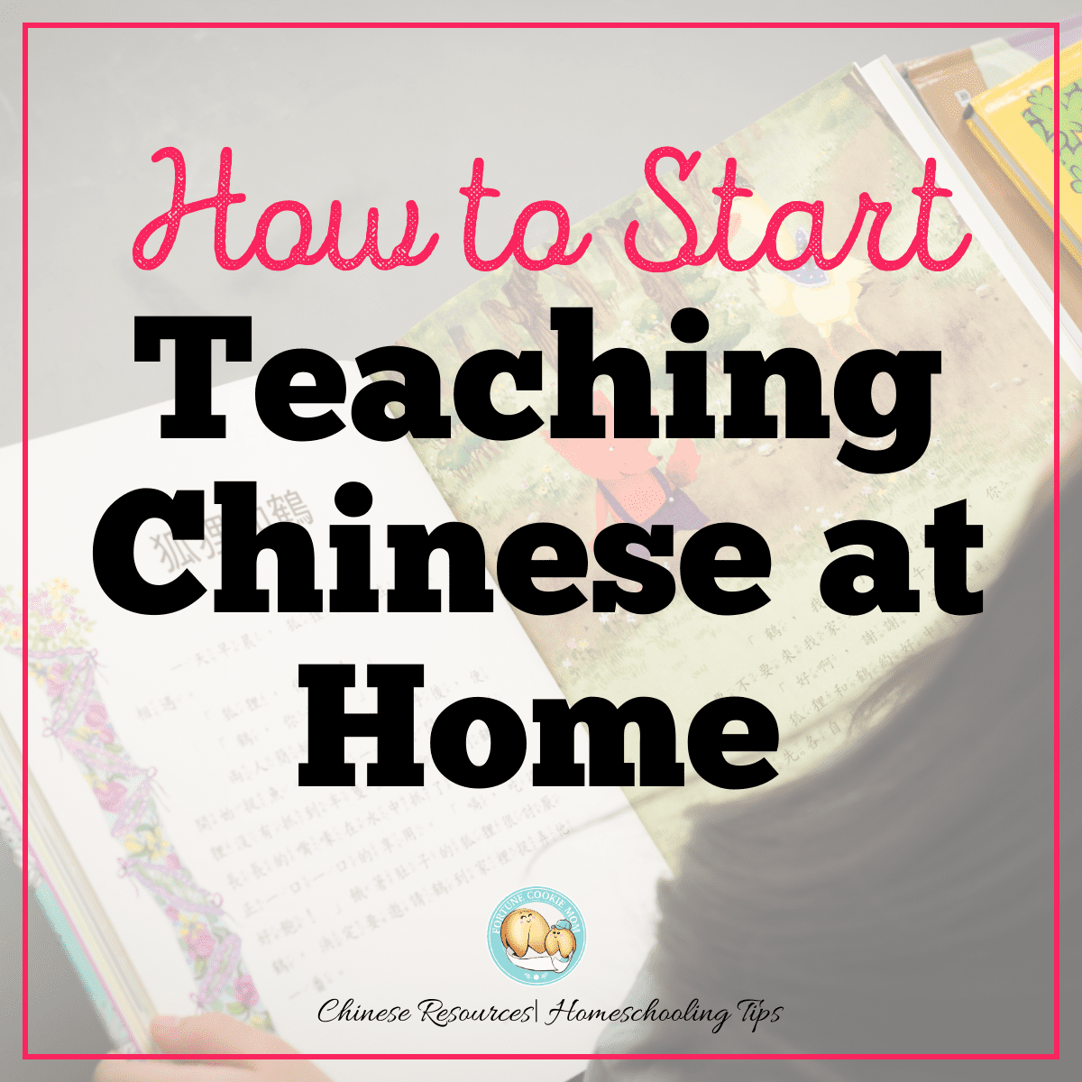 How to Start Teaching Chinese at Home
